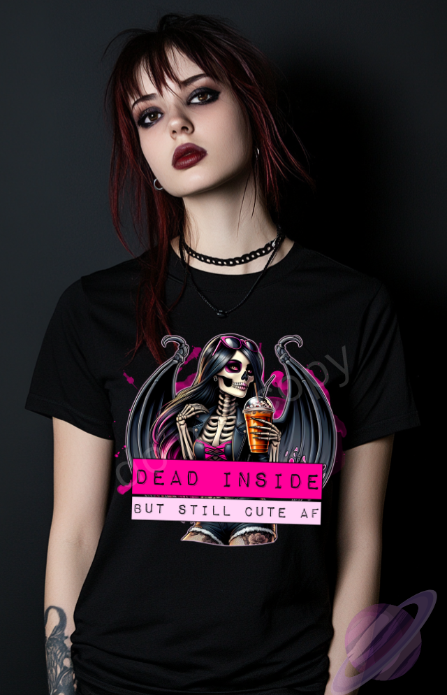 DEAD INSIDE BUT STILL CUTE AF TEE