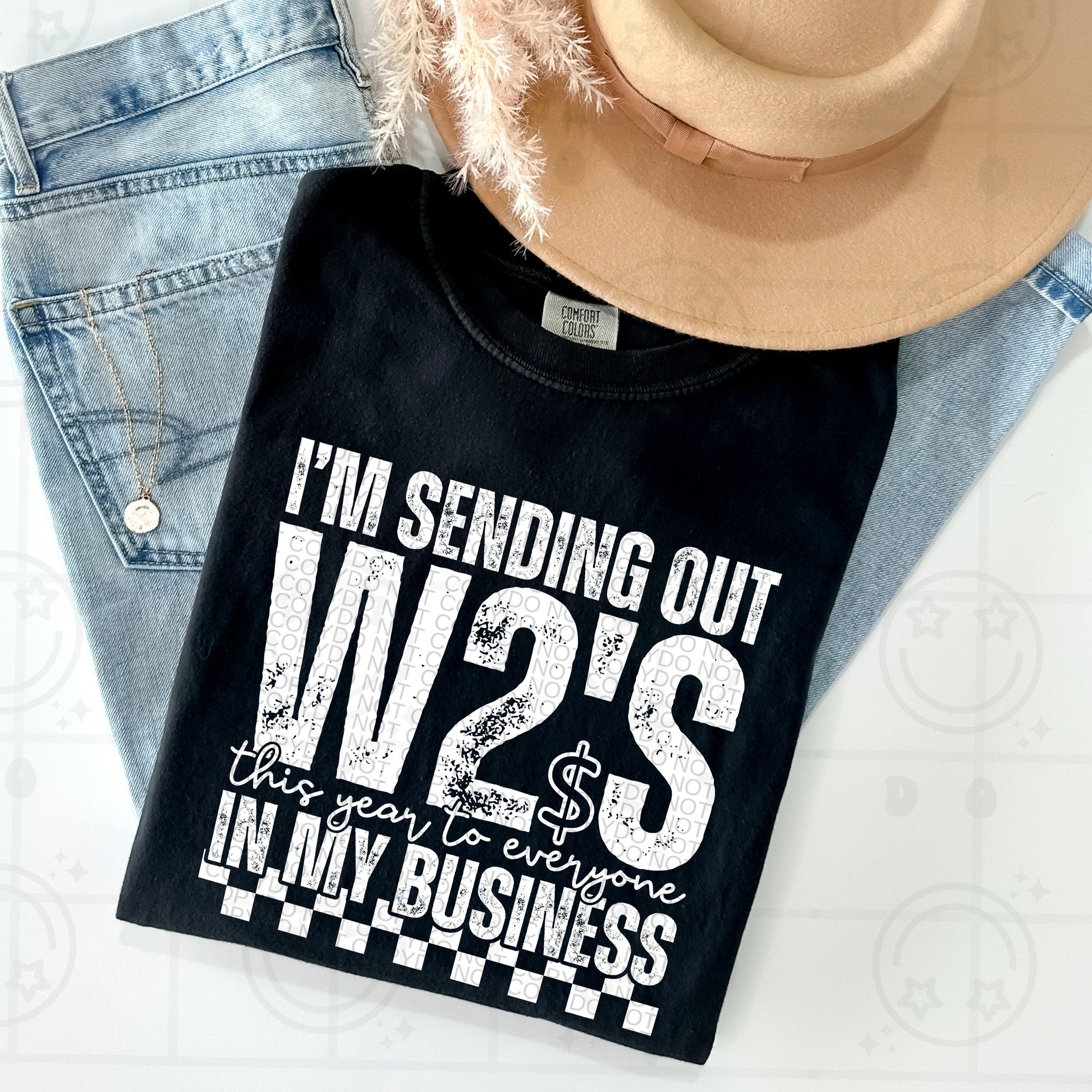 I'M SENDING OUT W2'S TEE